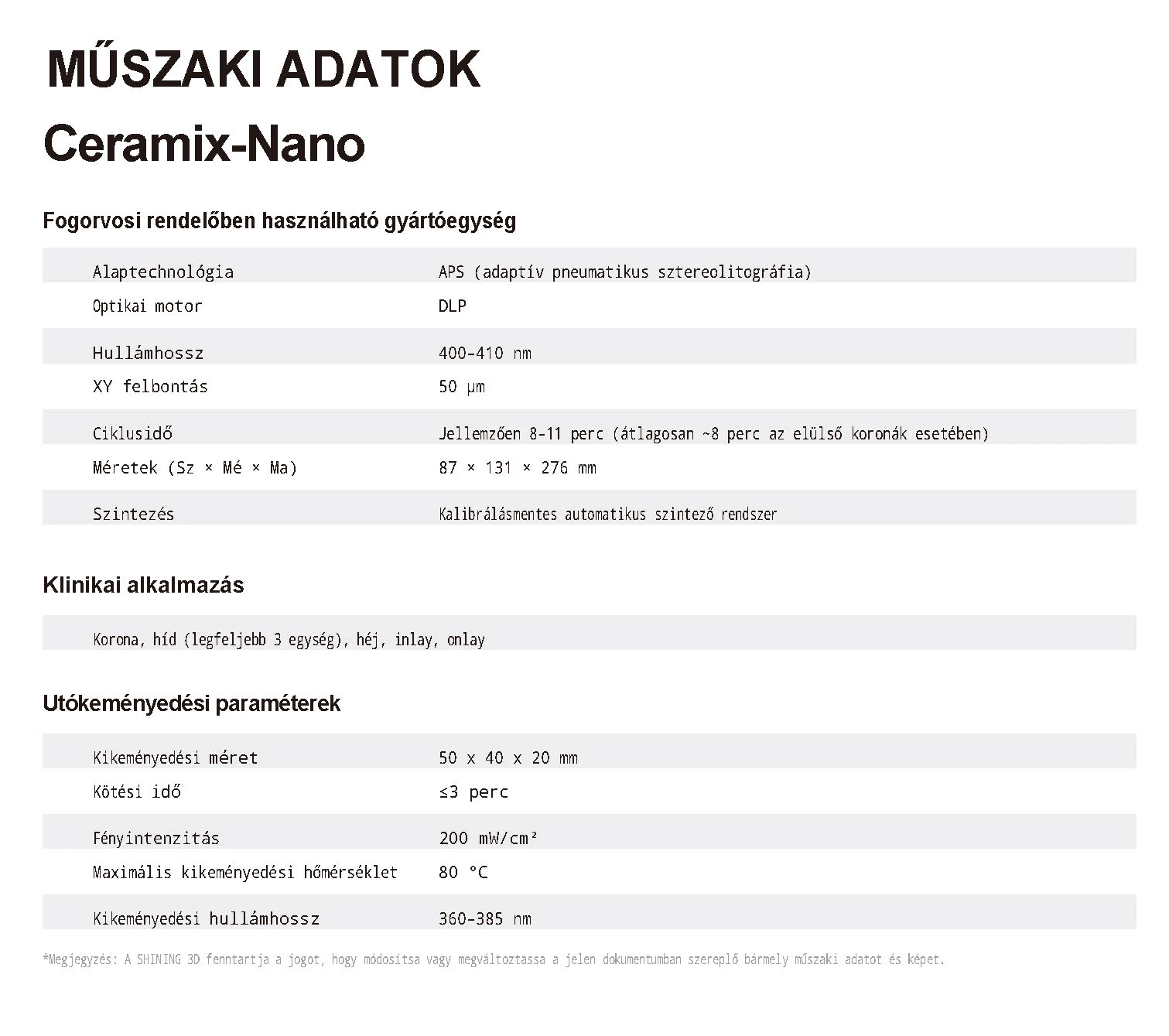 Ceramix Nano - 3D fogászati nyomtató
